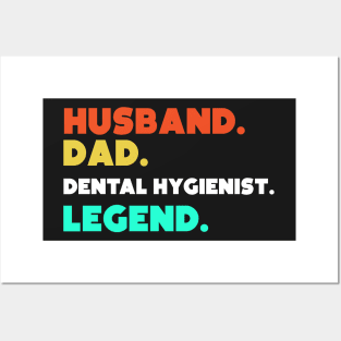 Husband.Dad.Dental Hygienist.Legend. Posters and Art
